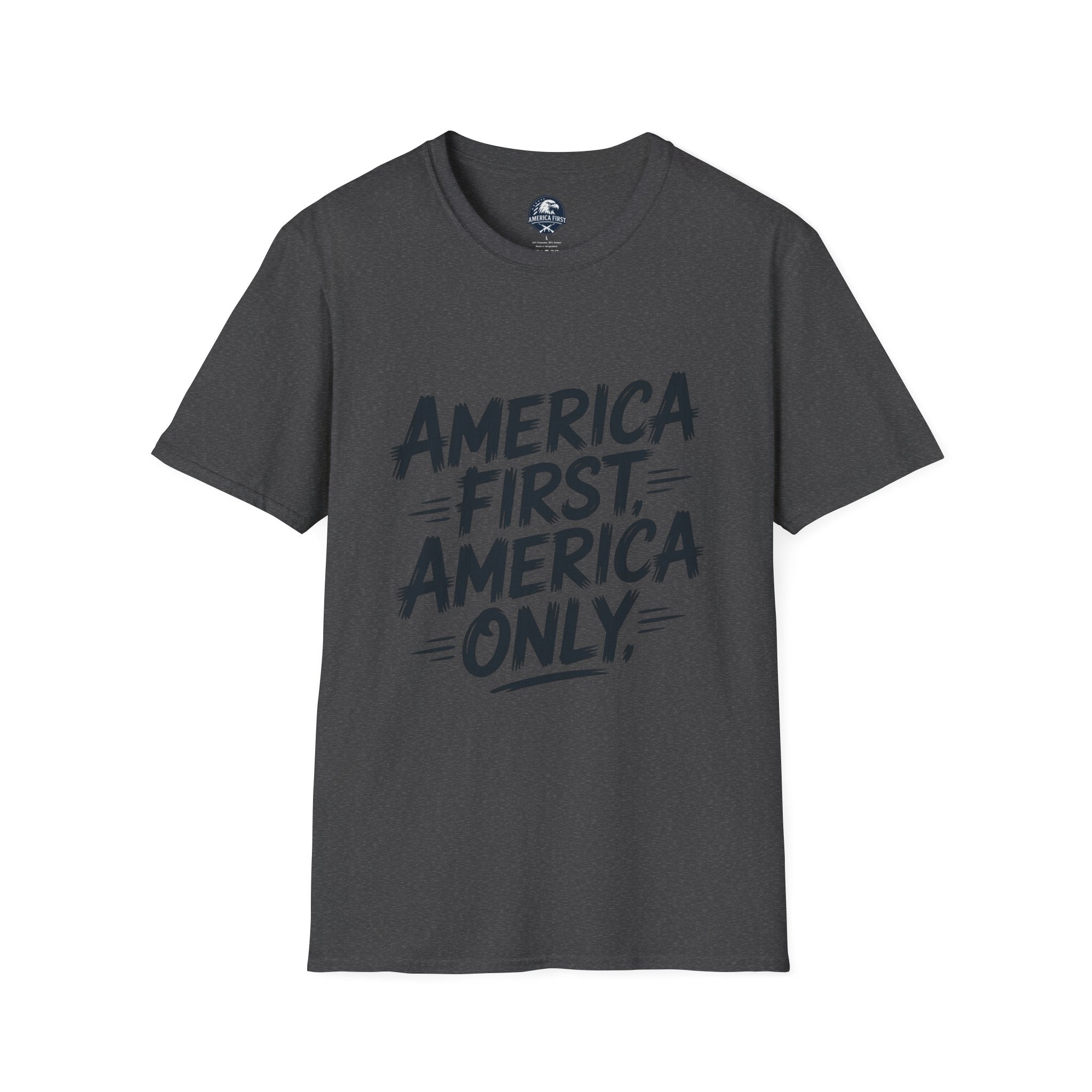 America First America Only T-Shirt — Patriotic Political Slogan Tee