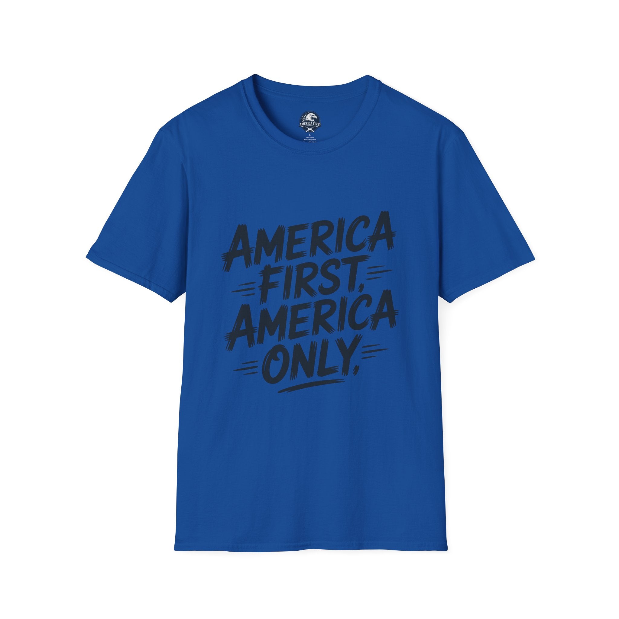 America First America Only T-Shirt — Patriotic Political Slogan Tee