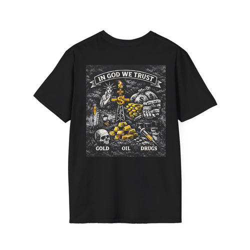 'In GOD We Trust' Political Statement T-Shirt — Gold Oil Drugs Design